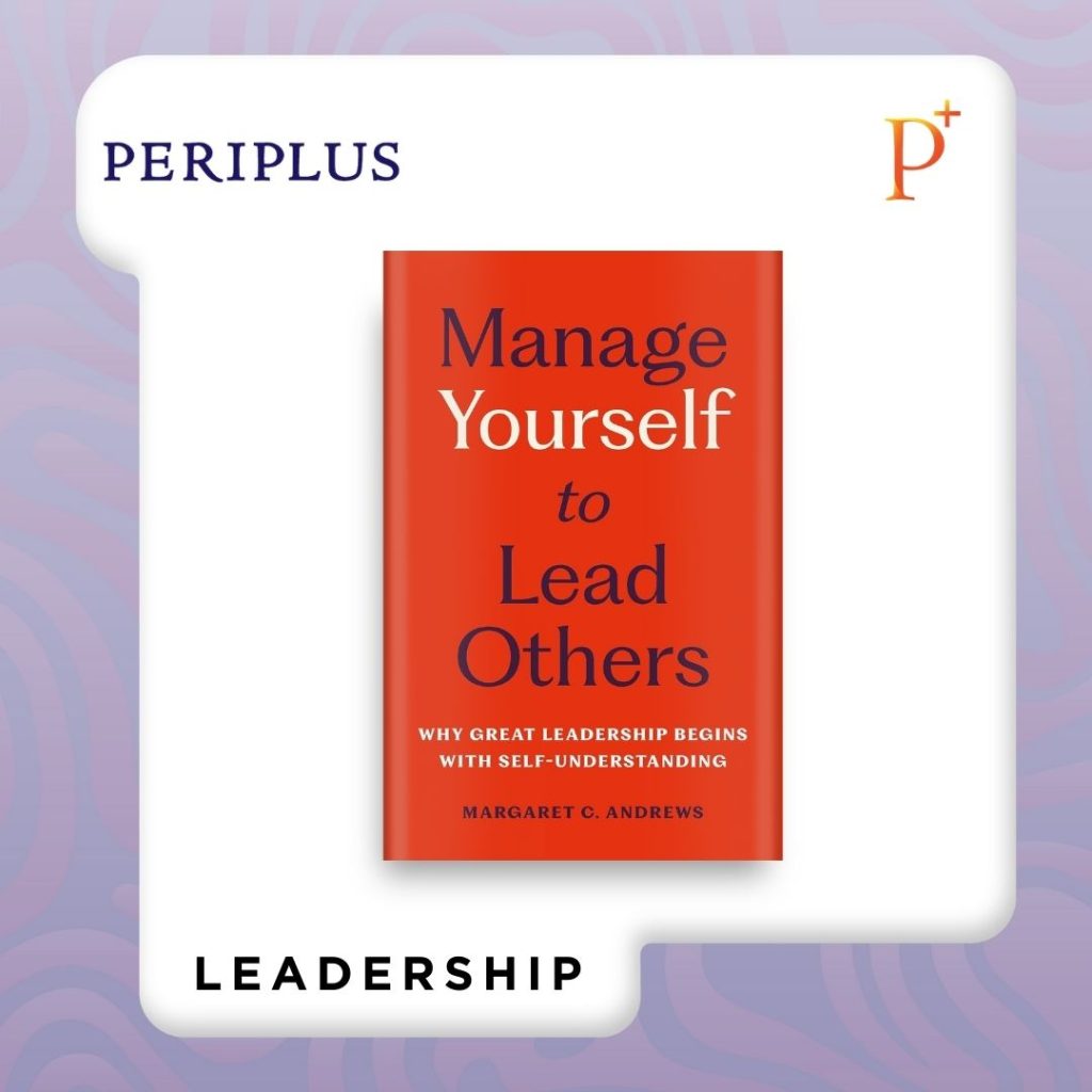9781541608894 Manage Yourself to Lead Others_ Why Great Leadership Begins with Self-Understanding