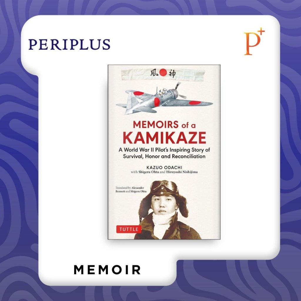 9784805315750 Memoirs of Kamikaze_ A World War II Pilot’s Inspiring Story of Survival, Honor and Reconciliation