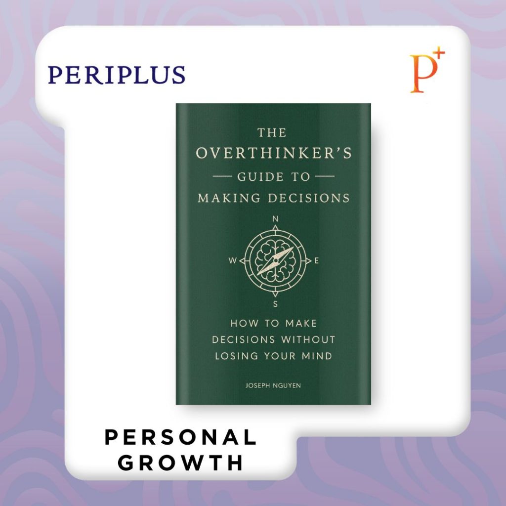 9798893310665 The Overthinker's Guide Making Decisions_ How to Make Decisions without Losing Your Mind