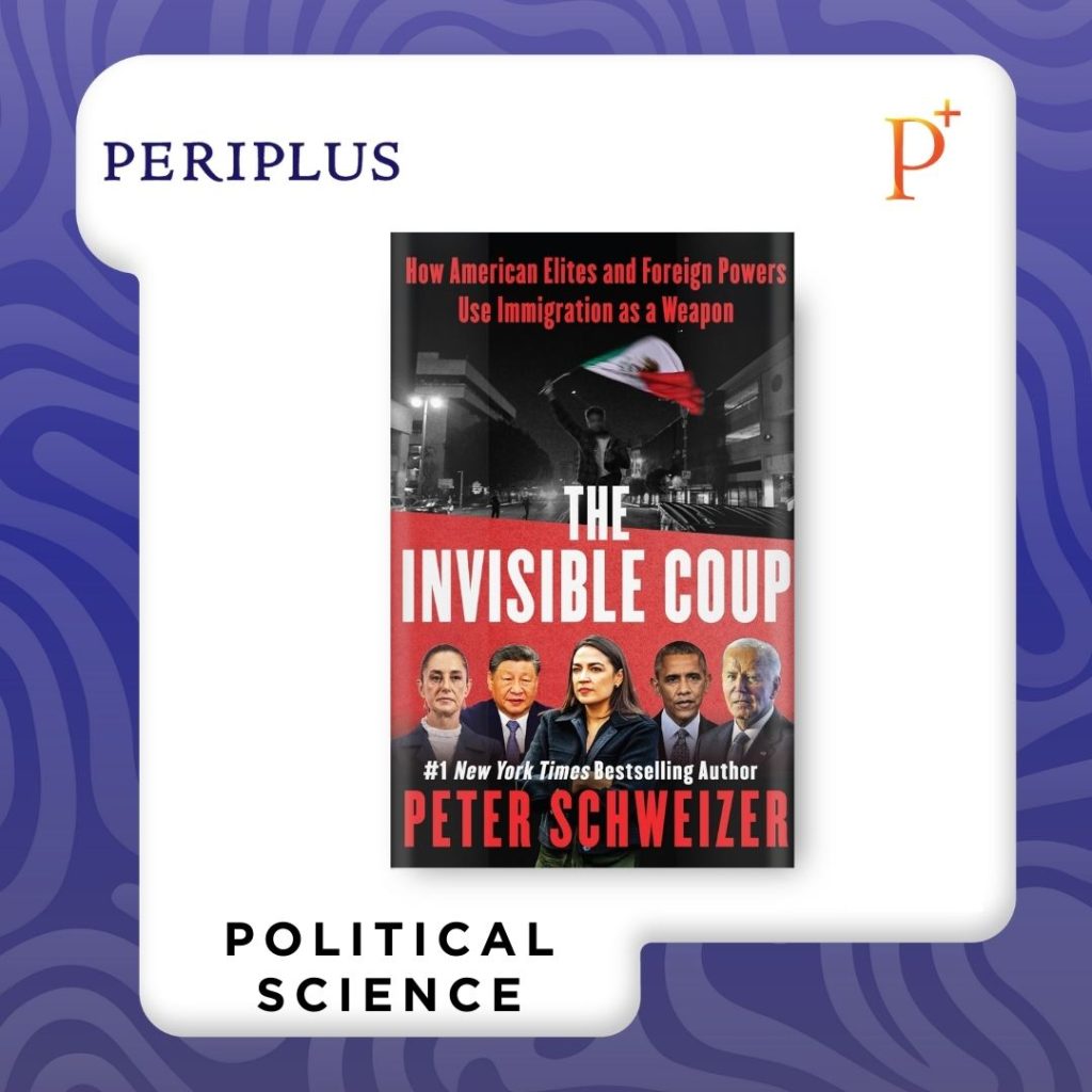 9780063422506 Invisible Coup_ How American Elites and Foreign Powers Use Immigration as a Weapon