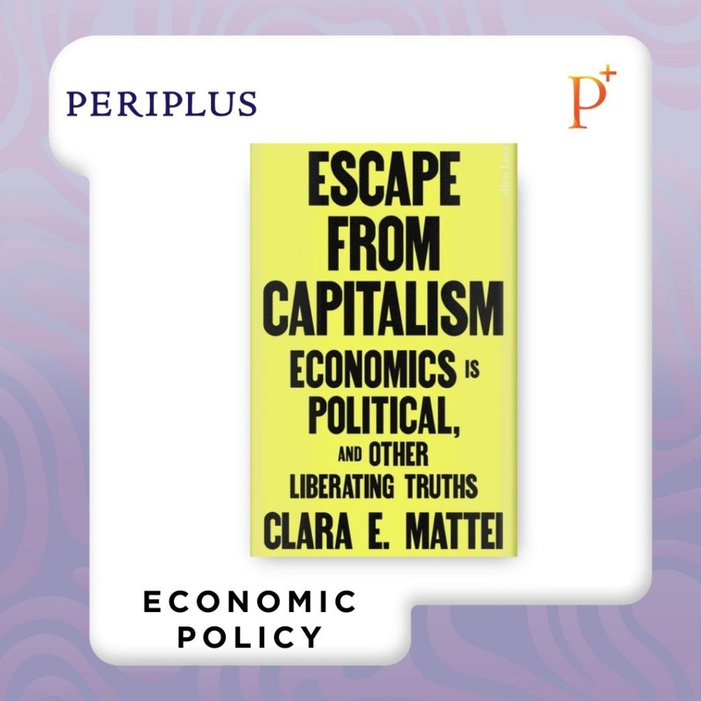 9780241742181 Escape From Capitalism_ Economics is Political, and Other Liberating Truths