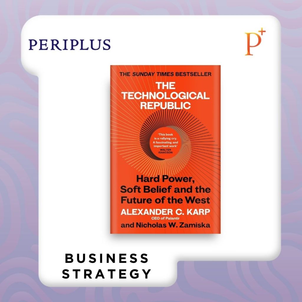 9781529945409 The Technological Republic_Hard Power, Soft Belief and the Future of the West