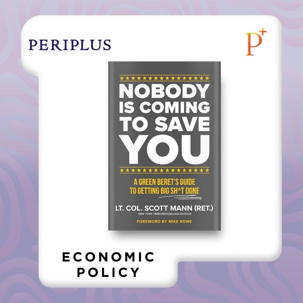 9781546008347 Nobody Is Coming to Save You_ A Green Beret’s Guide to Getting Big Sh_t Done