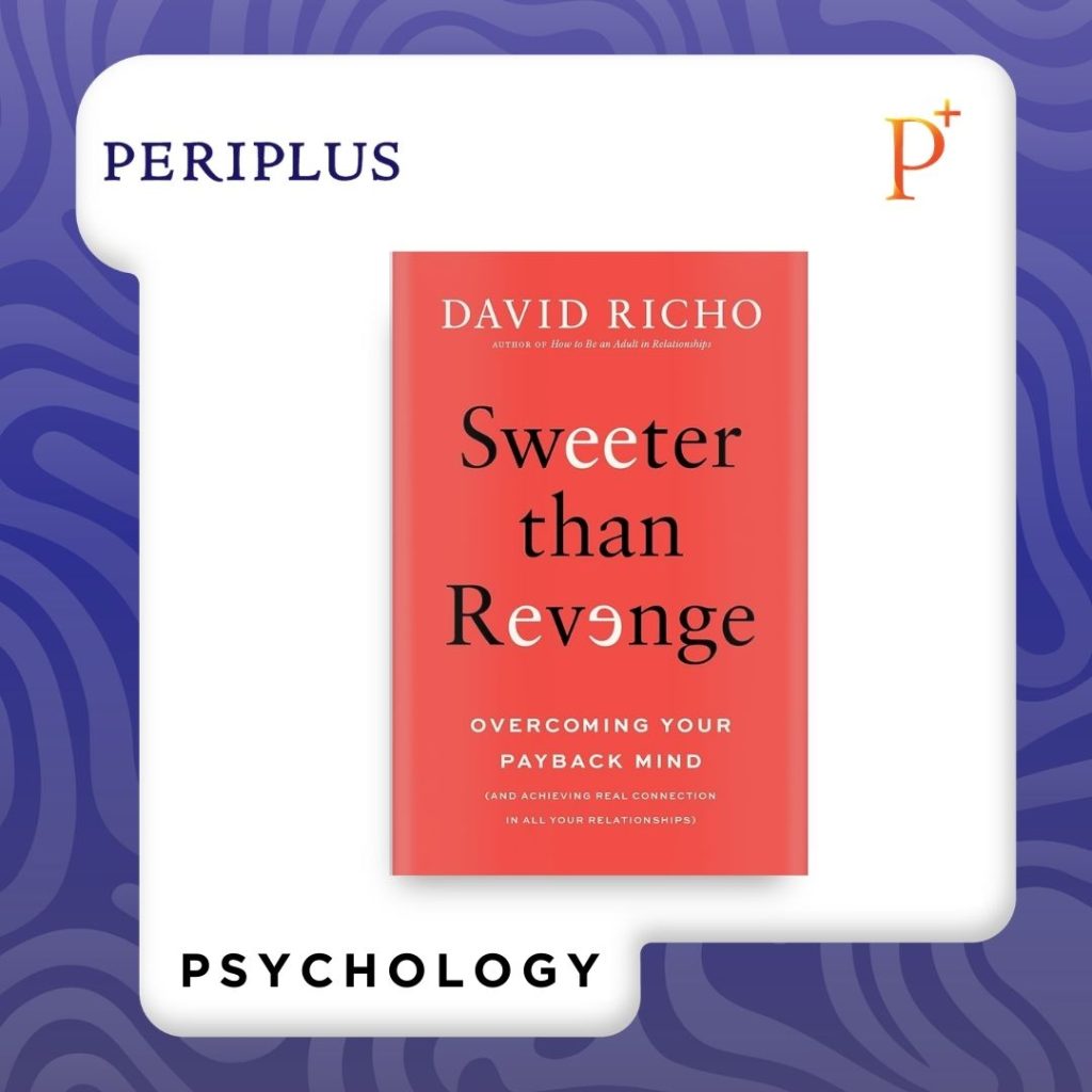 9781645474708 Sweeter Than Revenge_ Overcoming Your Payback Mind