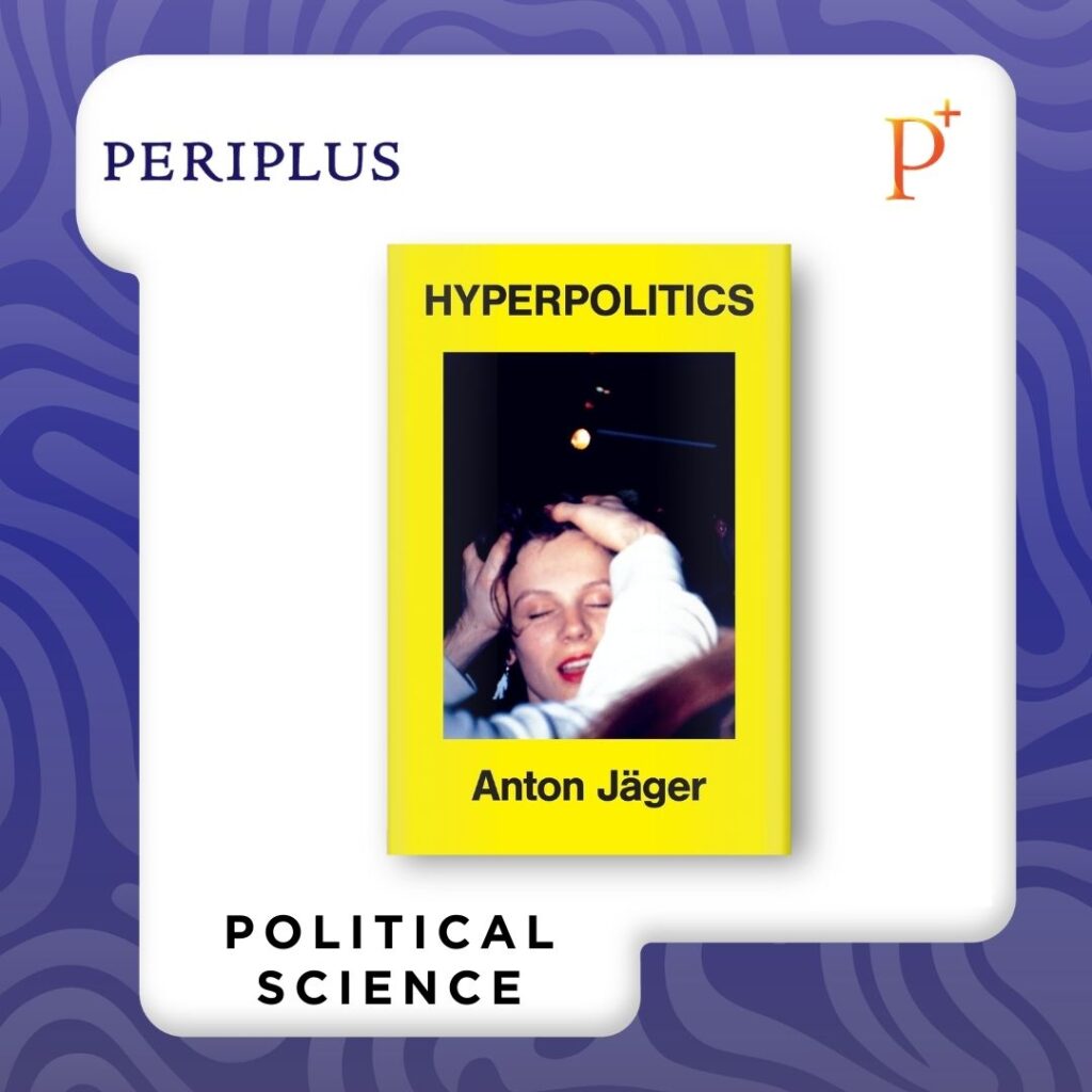 9781836742074 Hyperpolitics_ Extreme Politicization without Political Consequences