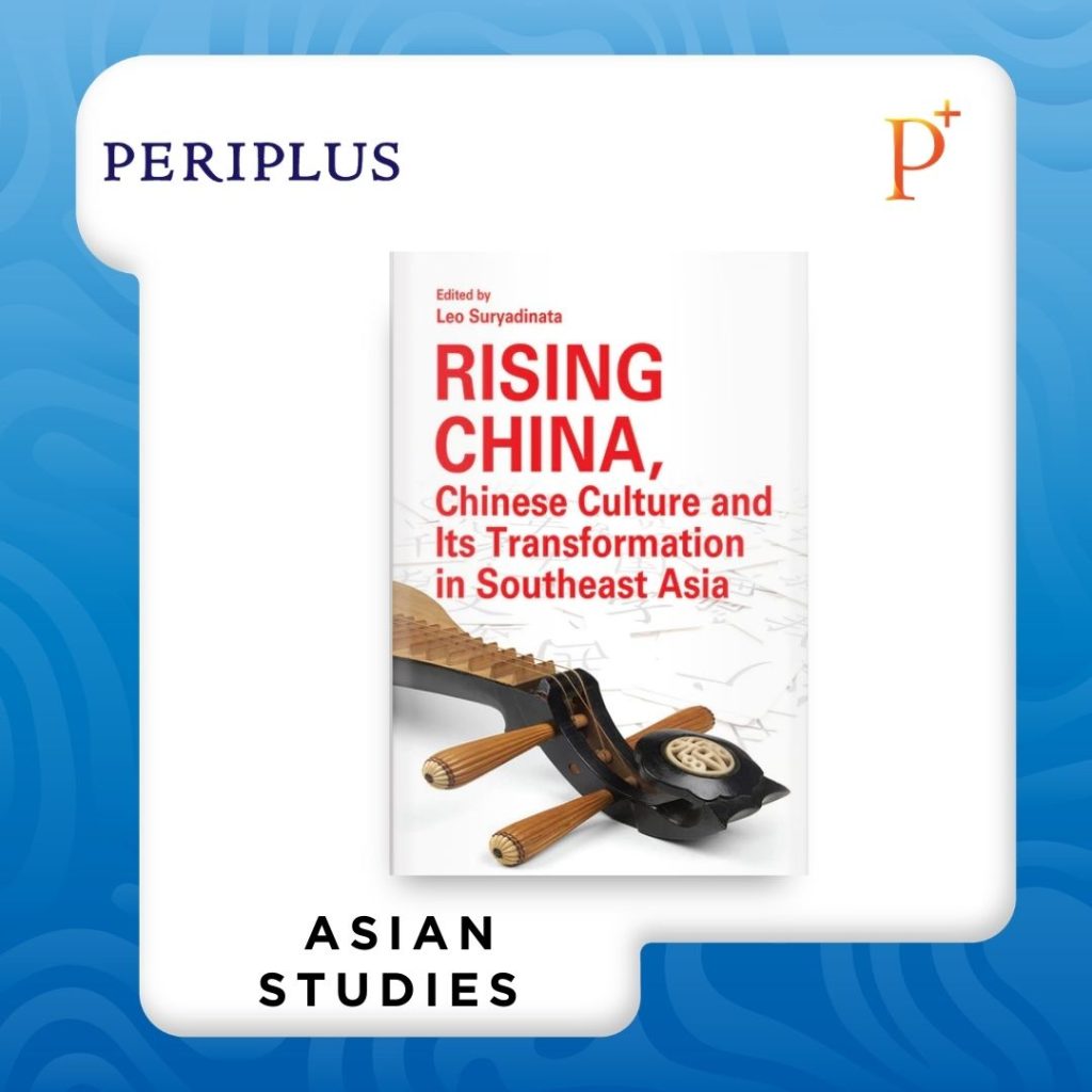 9789815306101 Rising China, Chinese Culture and Its Transformation in Southeast Asia