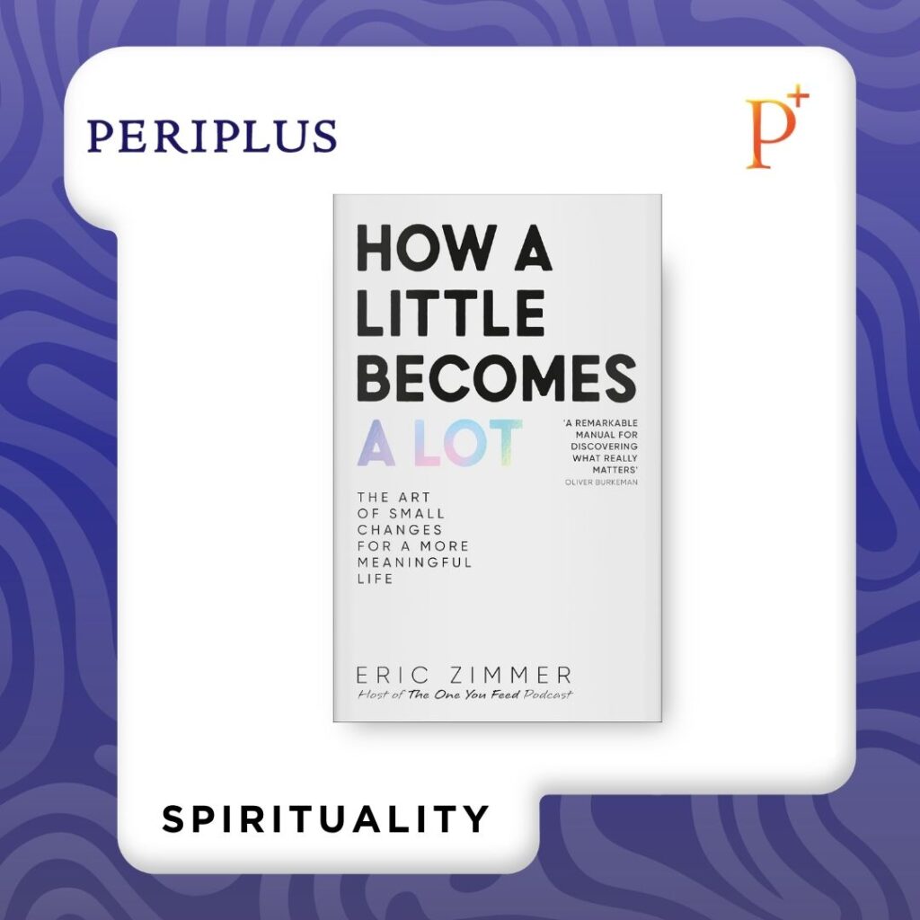 9780241767146 How a Little Becomes a Lot_ The Art of Small Changes for a More Meaningful Life
