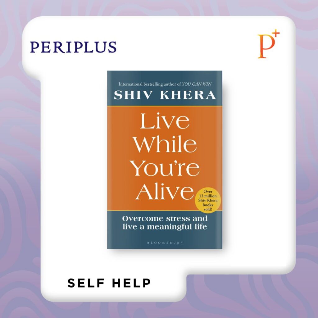 9781399427678 Live While You're Alive_ Overcome Stress and Live a Meaningful Life by Shiv Khera