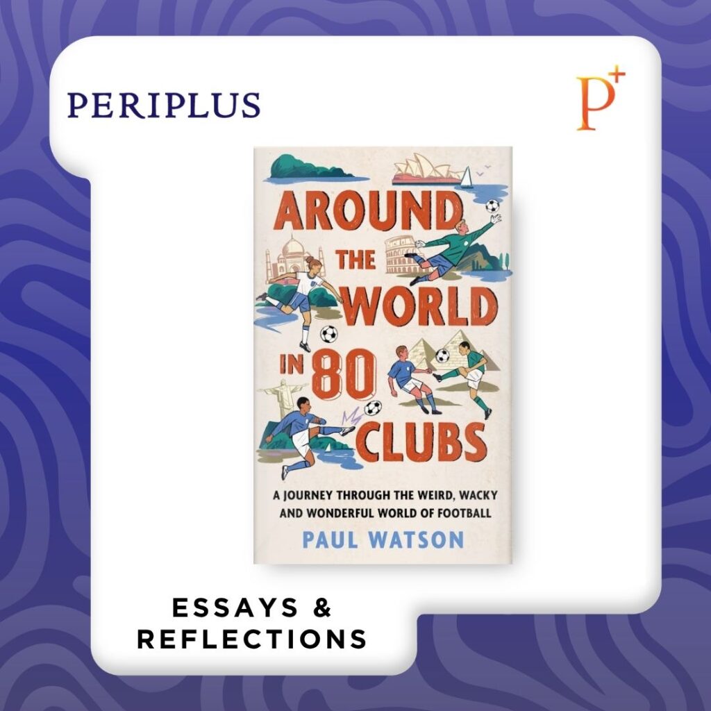 9781399637893 Around the World in 80 Clubs_ A Journey Through the Weird, Wacky and Wonderful World of Football