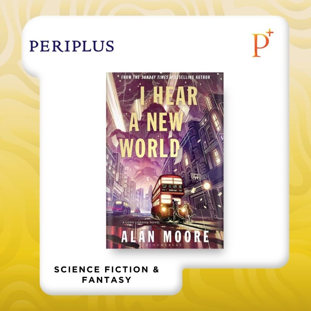 9781526643308 I Hear A New World by Alan Moore — Book 2 of Duology Long London