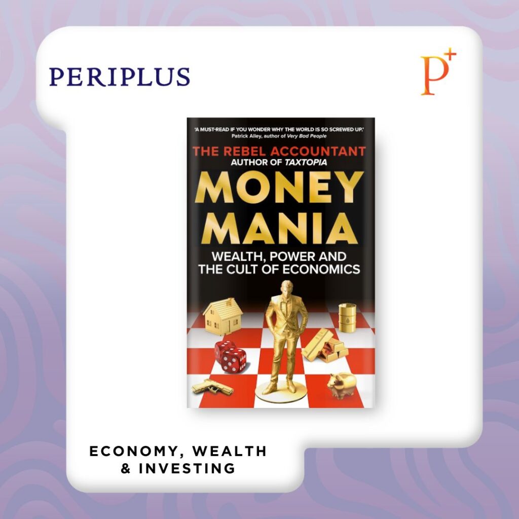 9781800963092 Moneymania_ Wealth, Power and the Cult of Economics