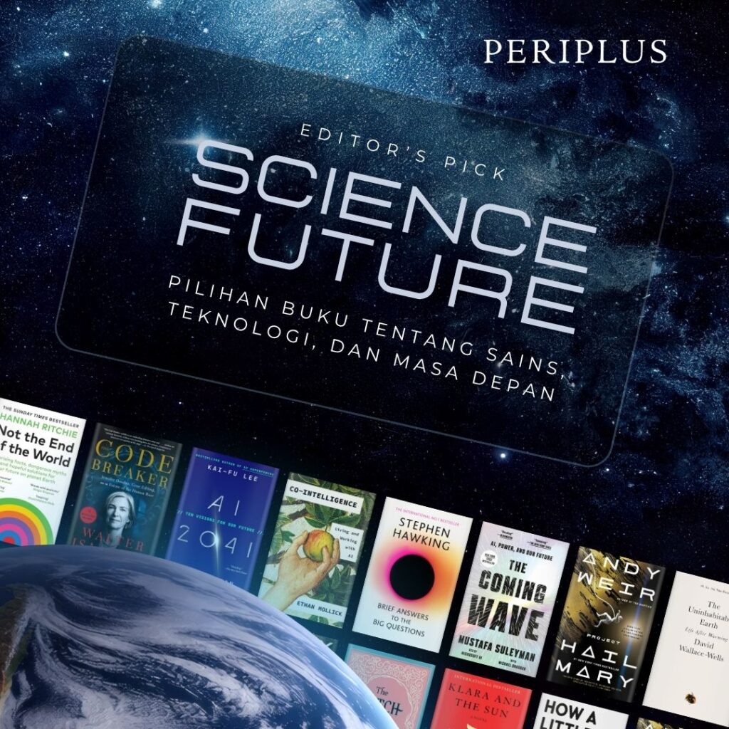 EDITOR’S PICK pILIHAN bUKU tentang Sains, Teknologi, dan Masa Depan