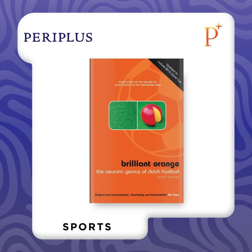 9780747553106 Brilliant Orange_ The Neurotic Genius of Dutch Football Rekomendasi Buku Tentang Sepak Bola       