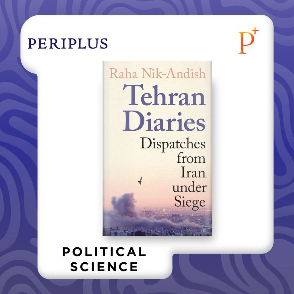 9781806491582 Tehran Diaries_ Dispatches from Iran under Siege