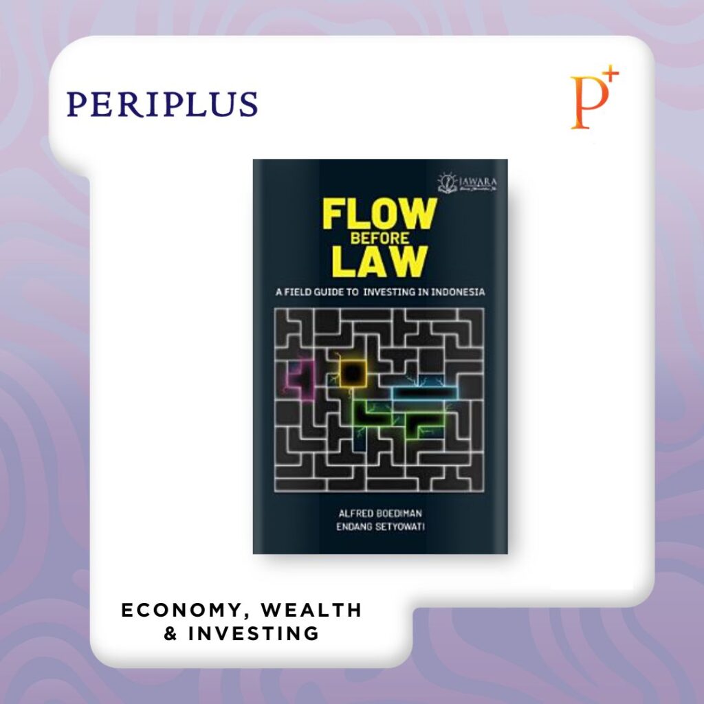 9786340523799 Flow Before Law_ A Field Guide to Investing in Indonesia