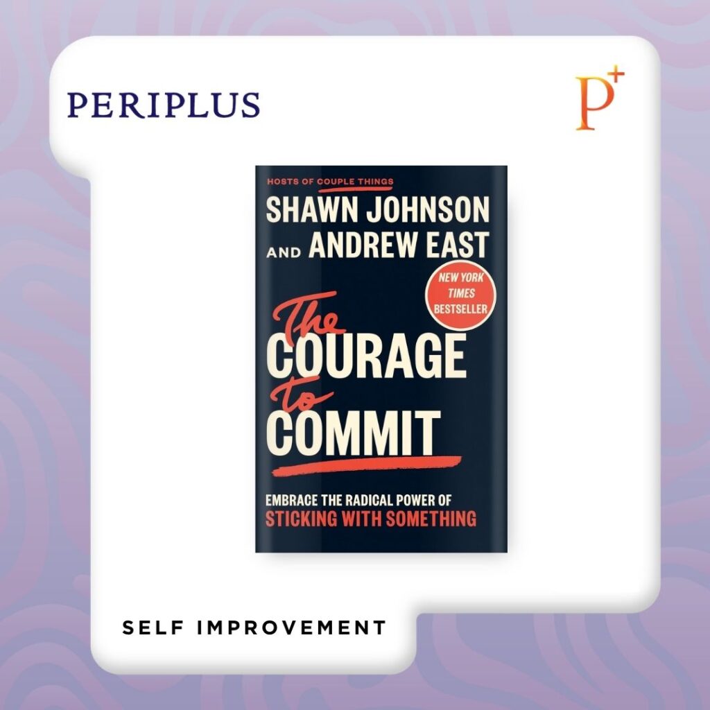 9798217047222 The Courage to Commit_ Embrace the Radical Power of Sticking with Something