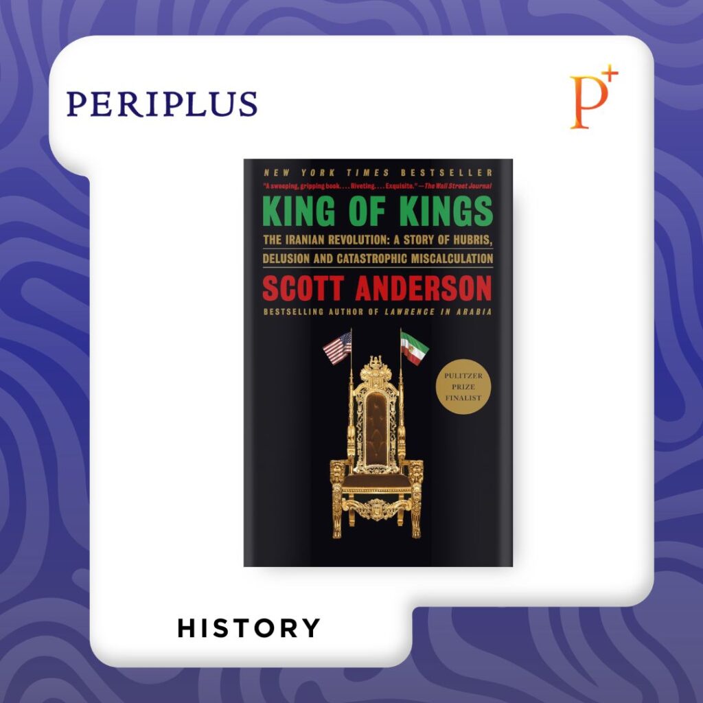 9780593315668 King of Kings_ The Iranian Revolution_ A Story of Hubris, Delusion and Catastrophic Miscalculation