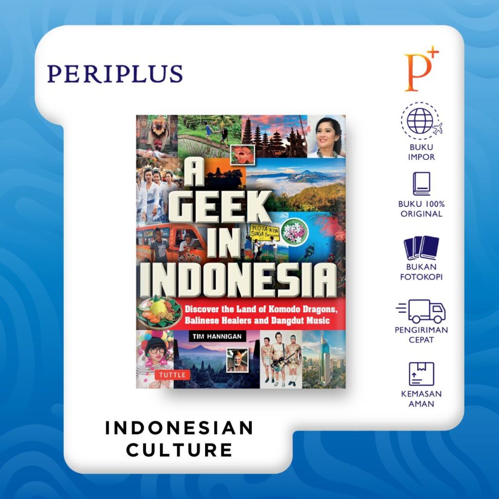 9780804847100  A Geek in Indonesia by Tim Hannigan          