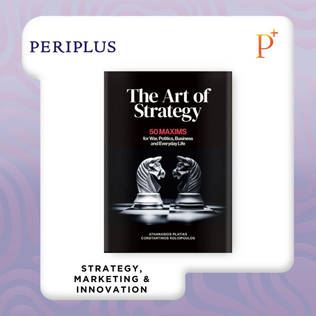 9781805264217 The Art of Strategy_ 50 Maxims for War, Politics, Business and Everyday Life