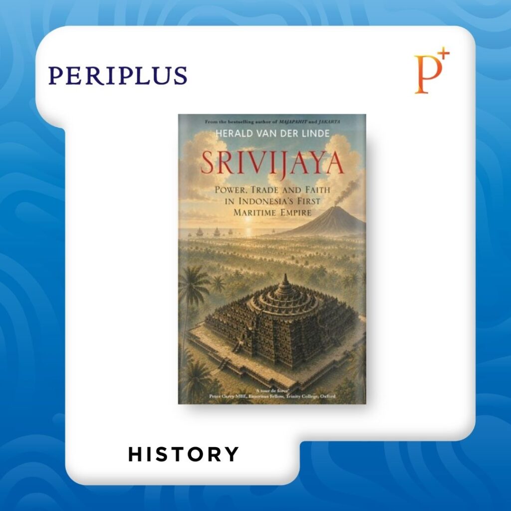 9781915310682 Srivijaya_ Power, Trade and Faith in Indonesia's First Maritime Empire