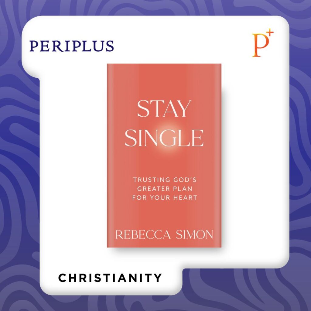 9781965820322 Stay Single_ Trusting God’s Greater Plan For Your Heart