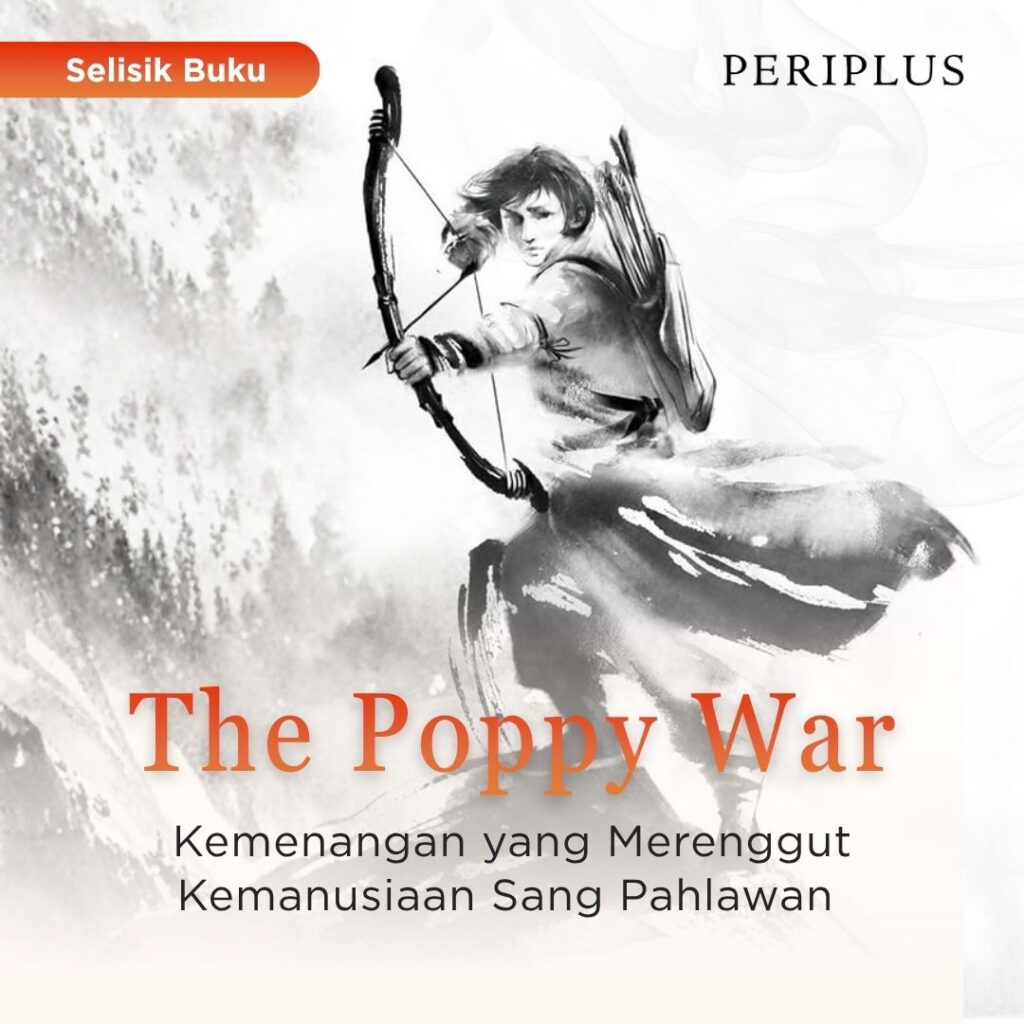 The Poppy War Kemenangan yang merenggut kemanusiaan Sang Pahlawan