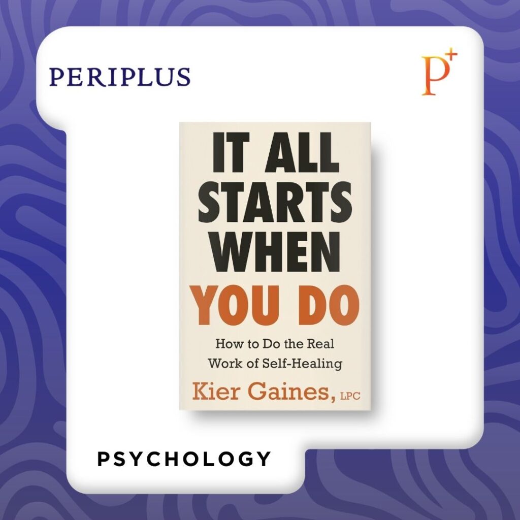 9780316615686 It All Starts When You Do_ How to Do the Real Work of Self-Healing by Kier Gaines