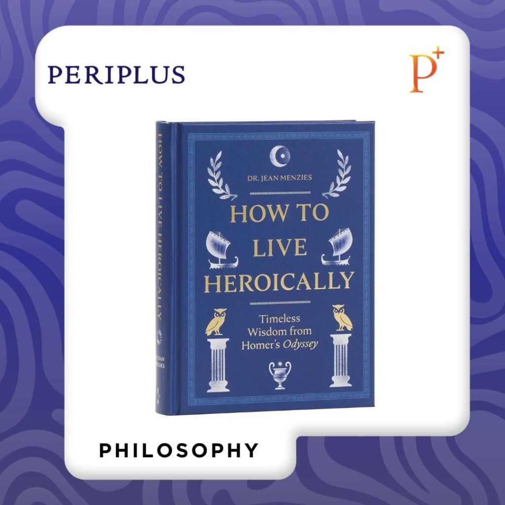 9780789346797 How to Live Heroically_ Timeless Wisdom from Homer's Odyssey by Jean Menzies