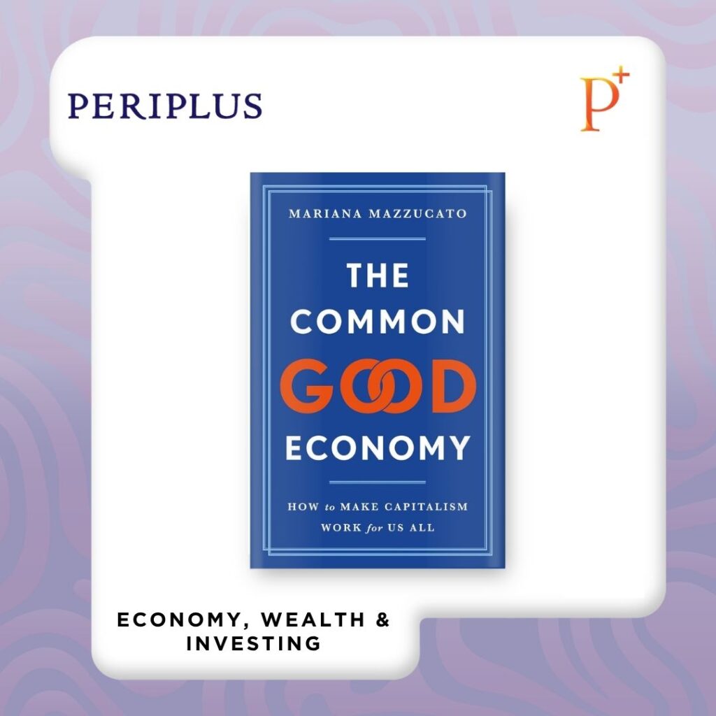 9781541609341_The Common Good Economy_ How to Make Capitalism Work for Us All
