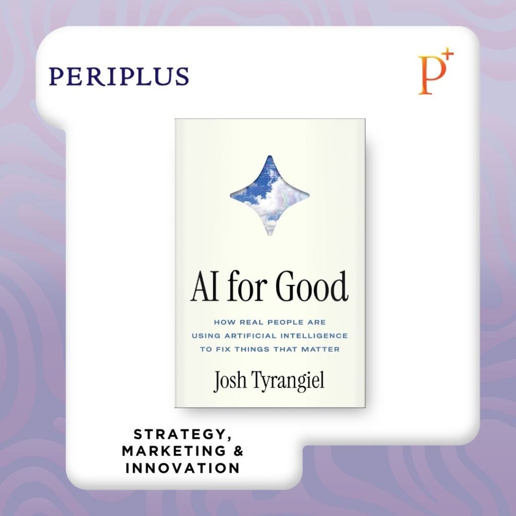 9781668082508 AI for Good HC USAI for Good_ How Real People Are Using Artificial Intelligence to Fix Things That Matter