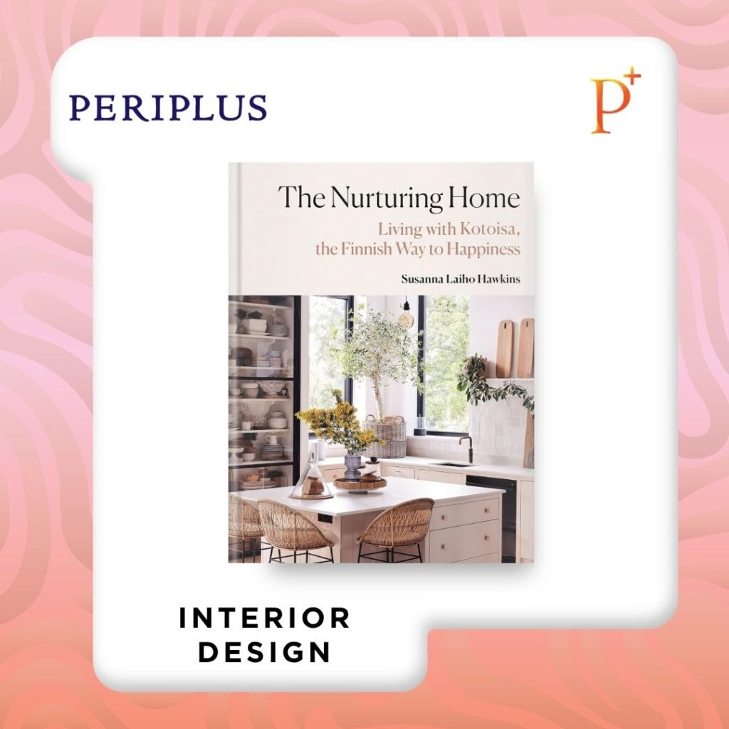 9781846016219 The Nurturing Home_ Living with Kotoisa, the Finnish Way to Happiness