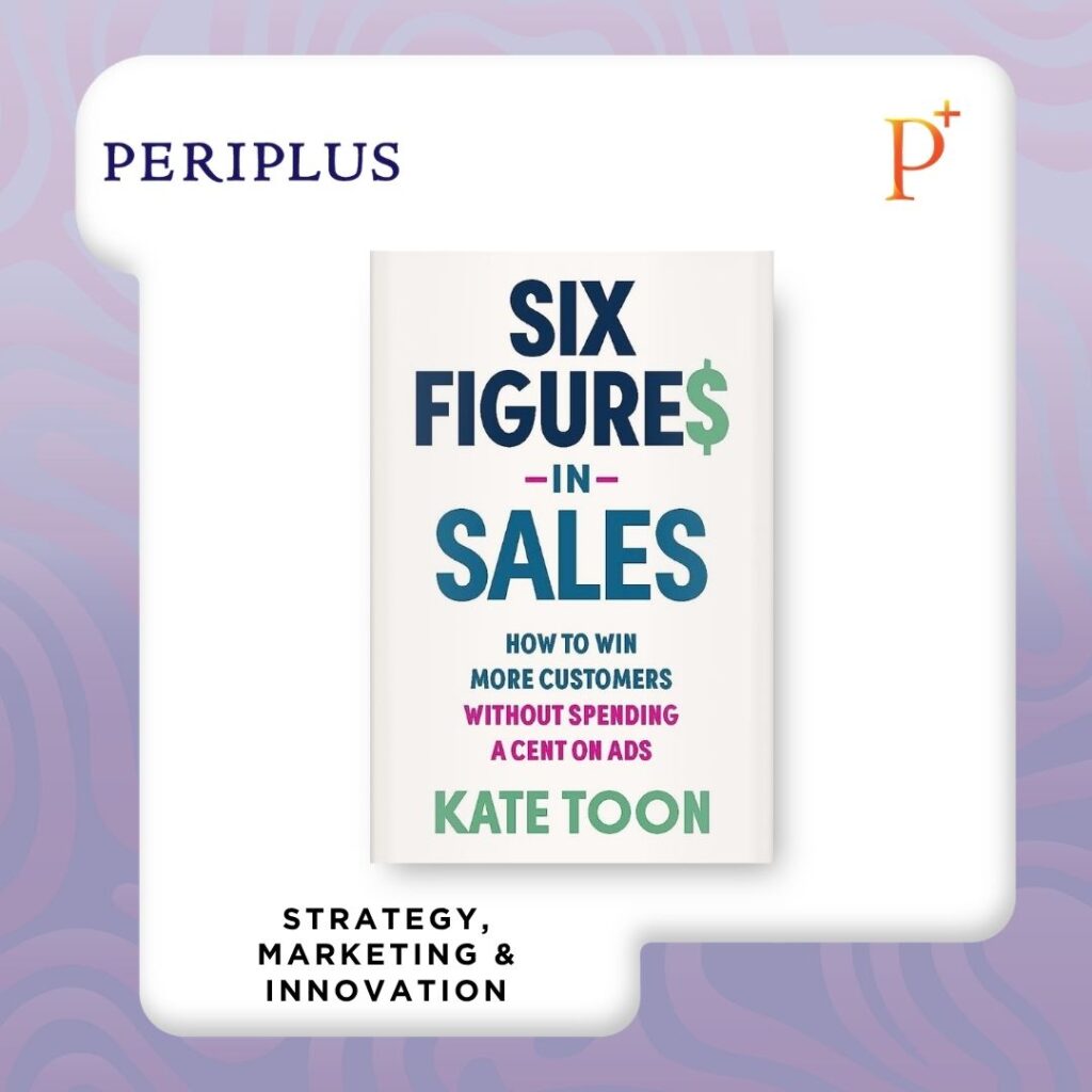 9781923186415 Six Figures in Sales_ How to win more customers without spending a cent on ads