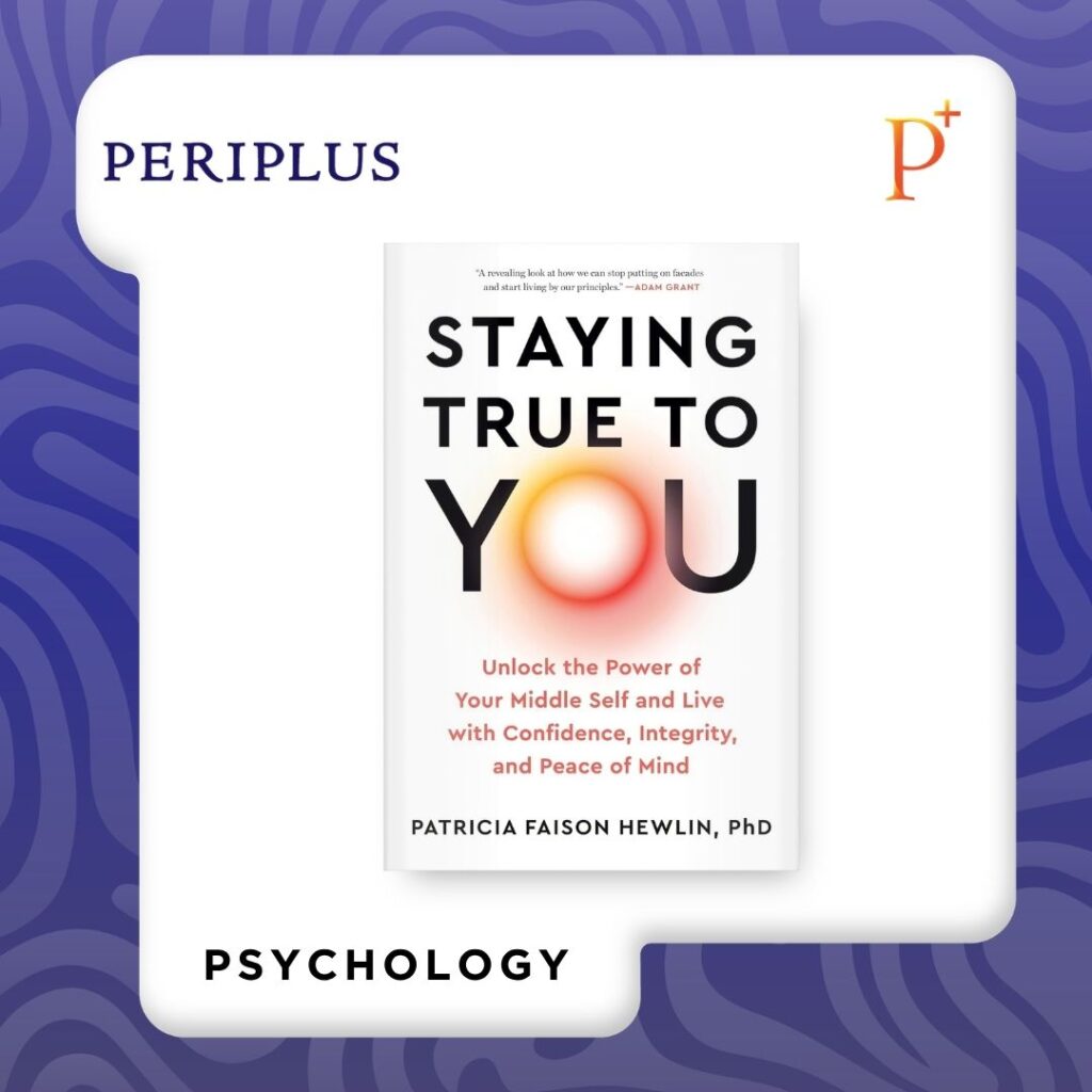 9798217186570 Staying True to You_Unlock the Power of Your Middle Self and Live with Confidence, Integrity, and Peace of Mind