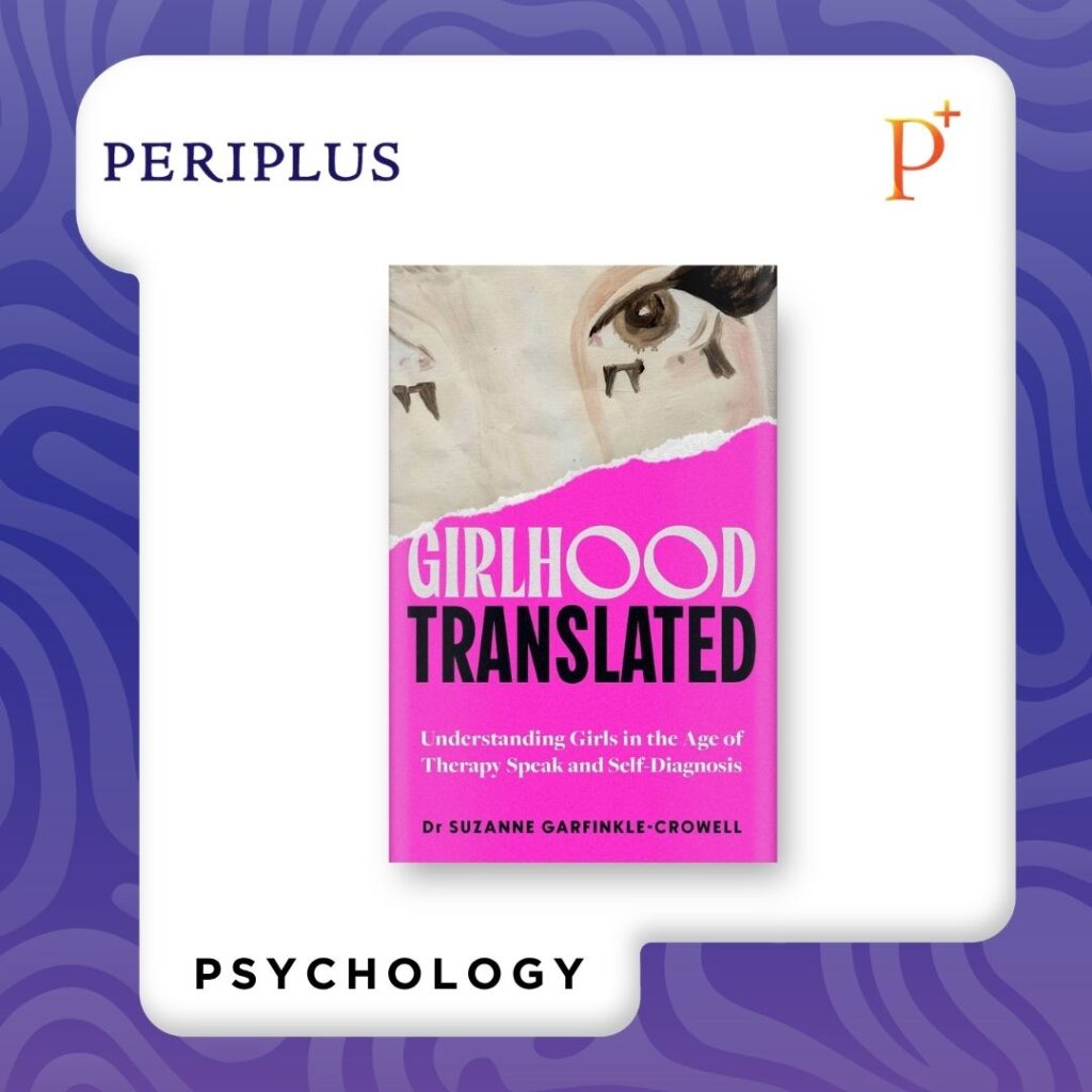 9798217399109 Girlhood, Translated_ Understanding Young Women in the Age of Therapy Speak and Self-Diagnosis