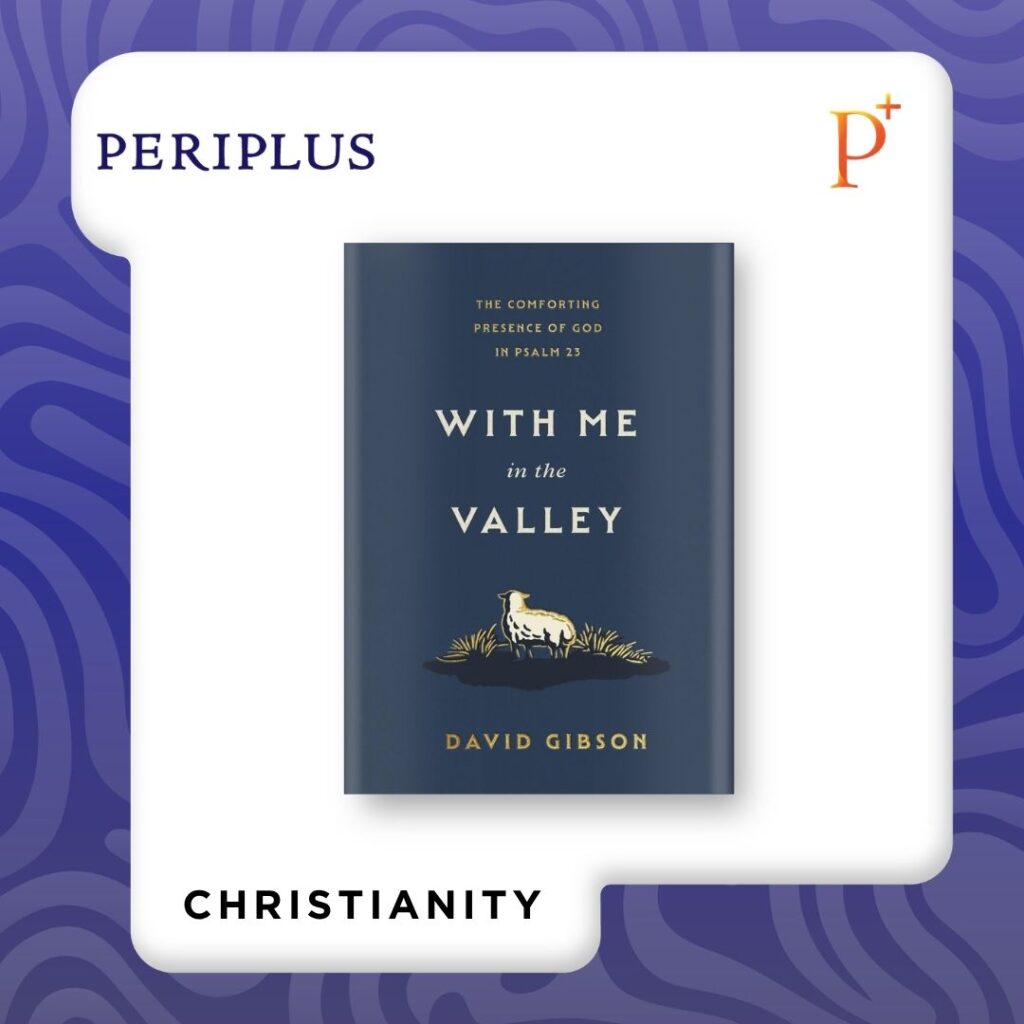 9798874909109 With Me in the Valley_ The Comforting Presence of God in Psalm 23 by David Gibson