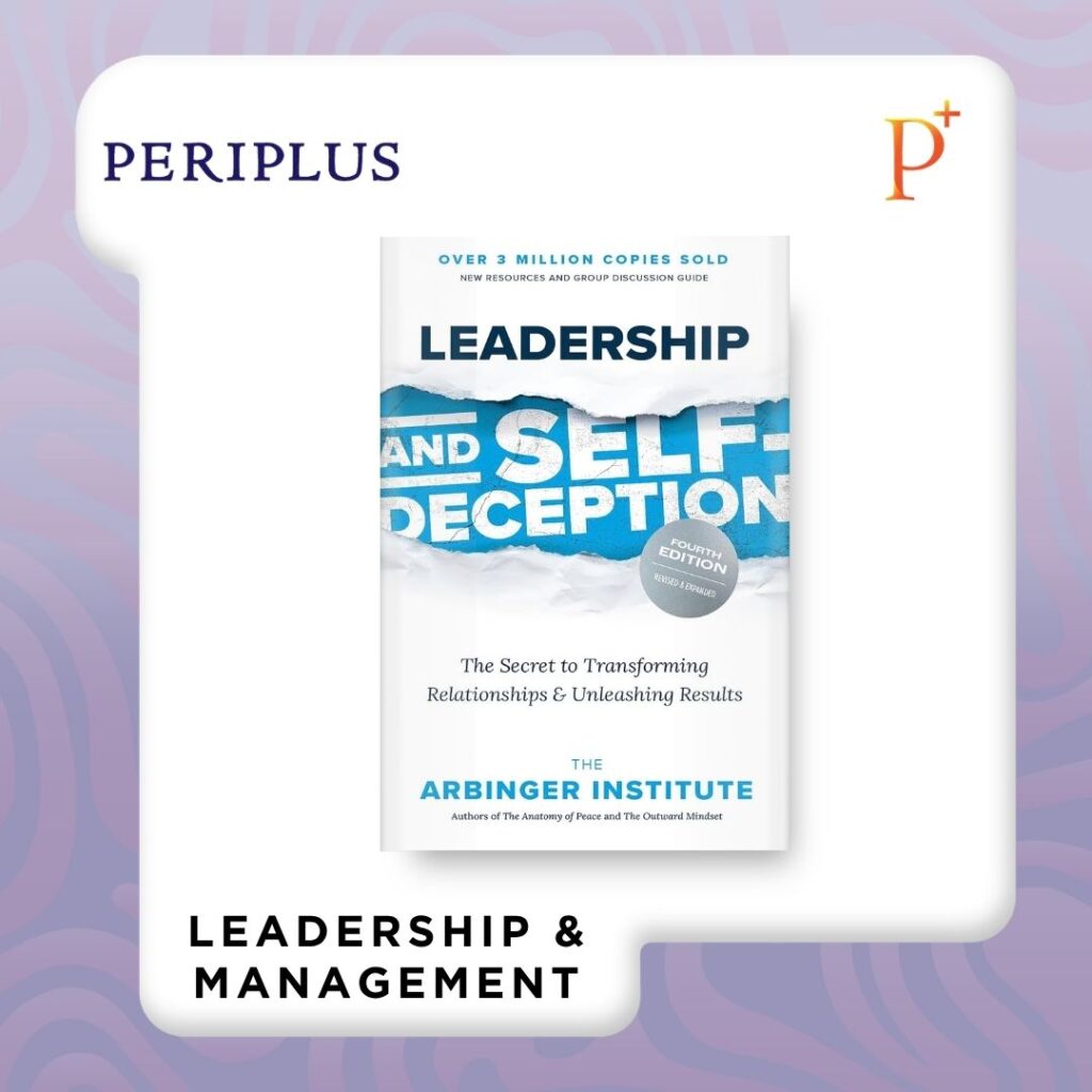 9781523006564 Leadership and Self-Deception, Fourth Edition_ The Secret to Transforming Relationships and Unleashing Results