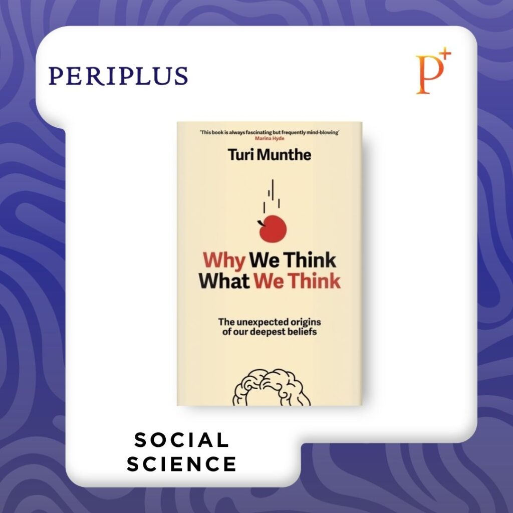 9781529153842 Why We Think What We Think_ The Unexpected Origins of Our Deepest Beliefs
