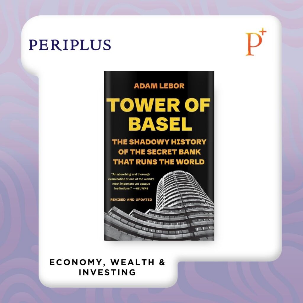9781541706217 Tower of Basel_ The Shadowy History of the Secret Bank that Runs the World