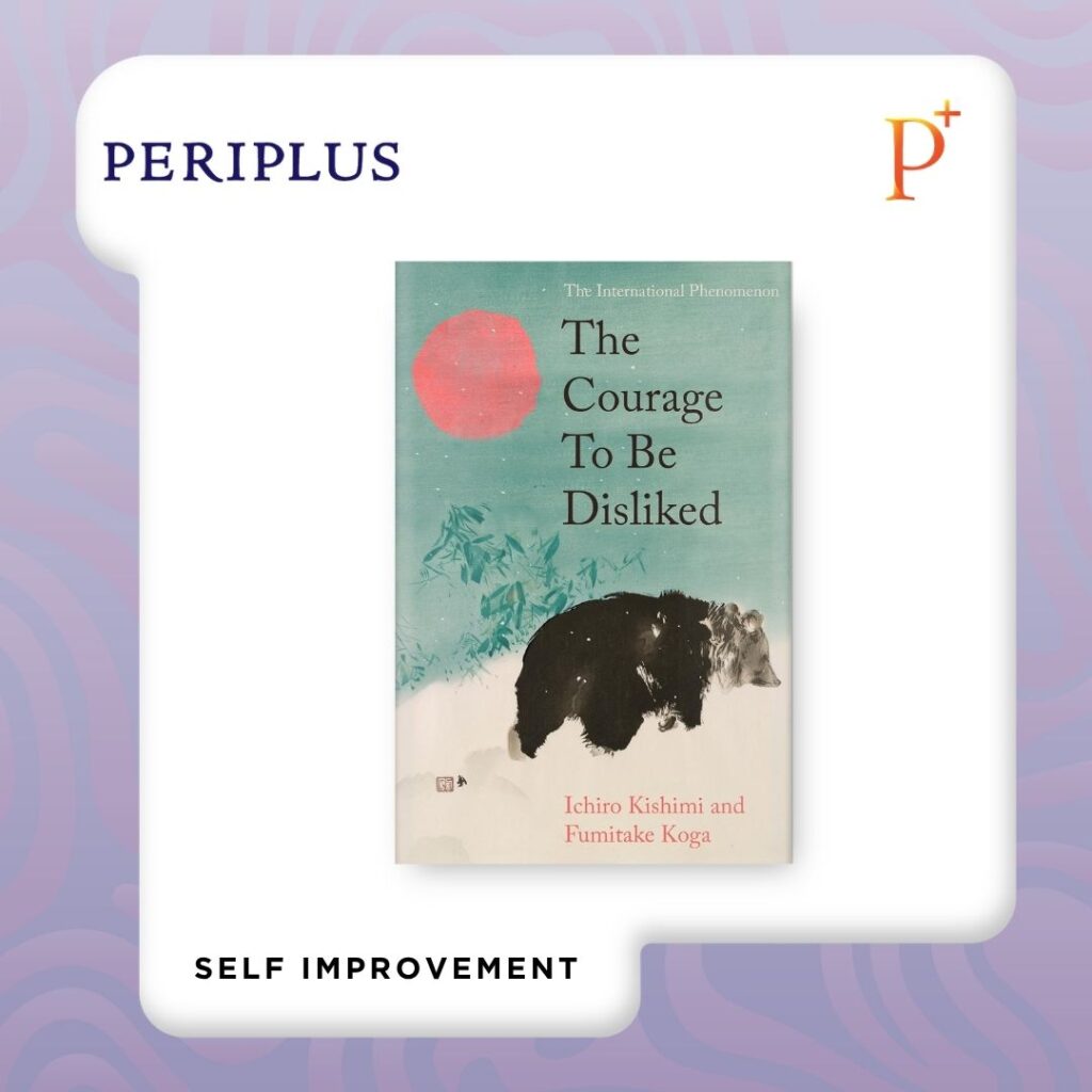 9781805467038 The Courage To Be Disliked_ How To Free Yourself, Change Your Life And Achieve Real Happiness