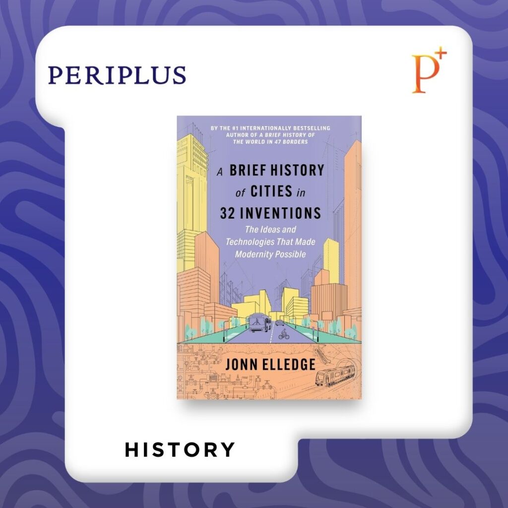 9798893031645 A Brief History of Cities in 32 Inventions_ The Ideas and Technologies That Made Modernity Possible